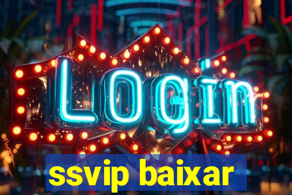 ssvip baixar